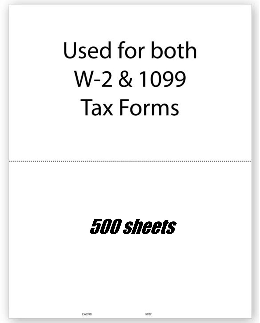 Blank Tax Forms:: 2-up W-2 or 1099 without backer, 500 sheets #TF5207 LW2NB