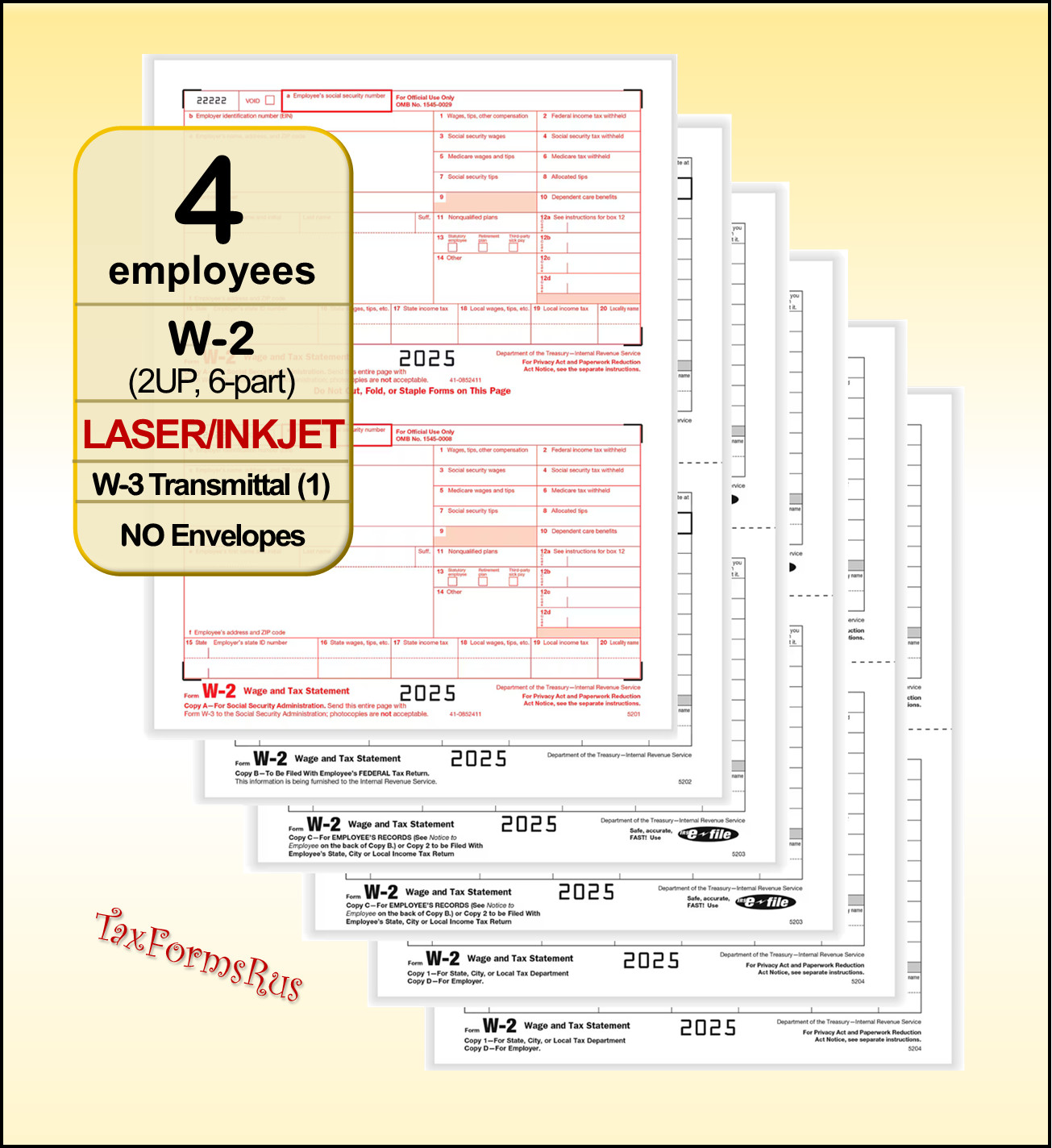 2025 IRS Tax Form W-2 Wage Stmts LASER for 4 employees +(1) W-3 #TF5650, NO Env