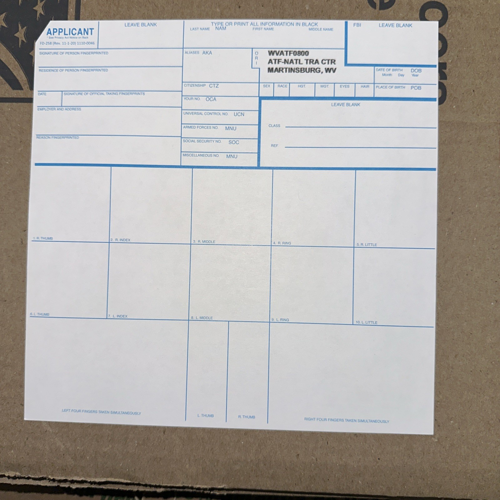 FD-258 (Rev. 11-1-20) FBI Fingerprint Card Print ORI: WVATF0800 ATF-NATL TRA CTR