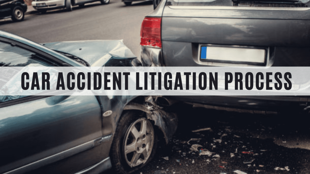 A photo of car collision and a written text of "Car Accident Litigation Process".