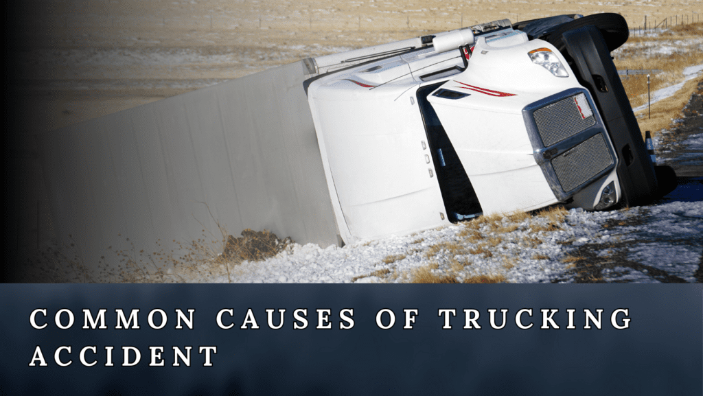 Common Trucking Accident Causes