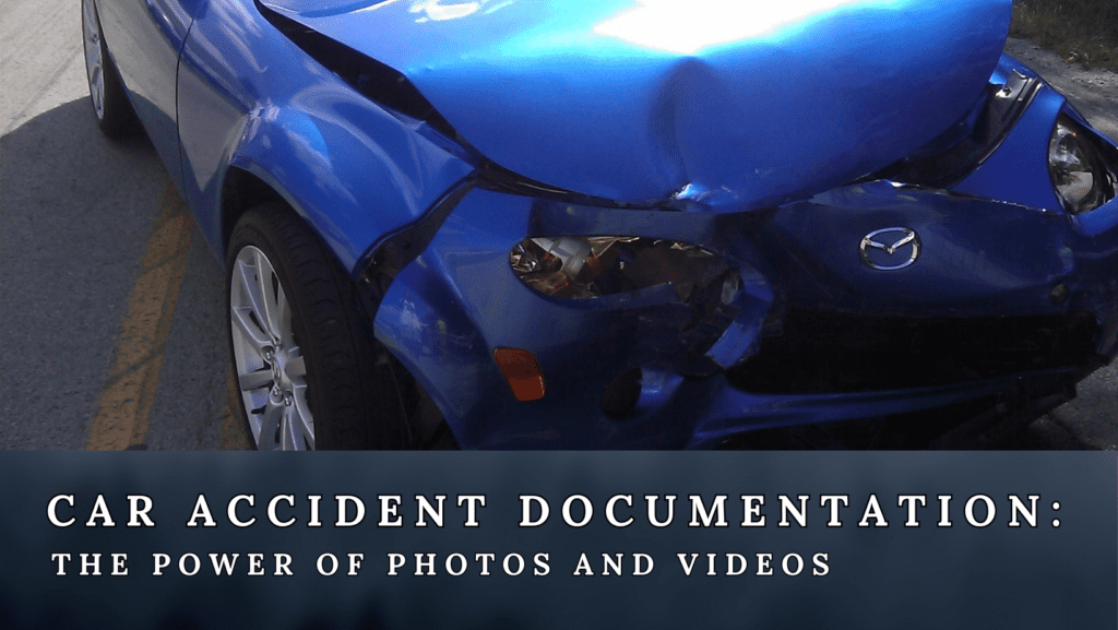 A photo of a wrecked car and written text of "Car accident documentation: the power of photos and videos"