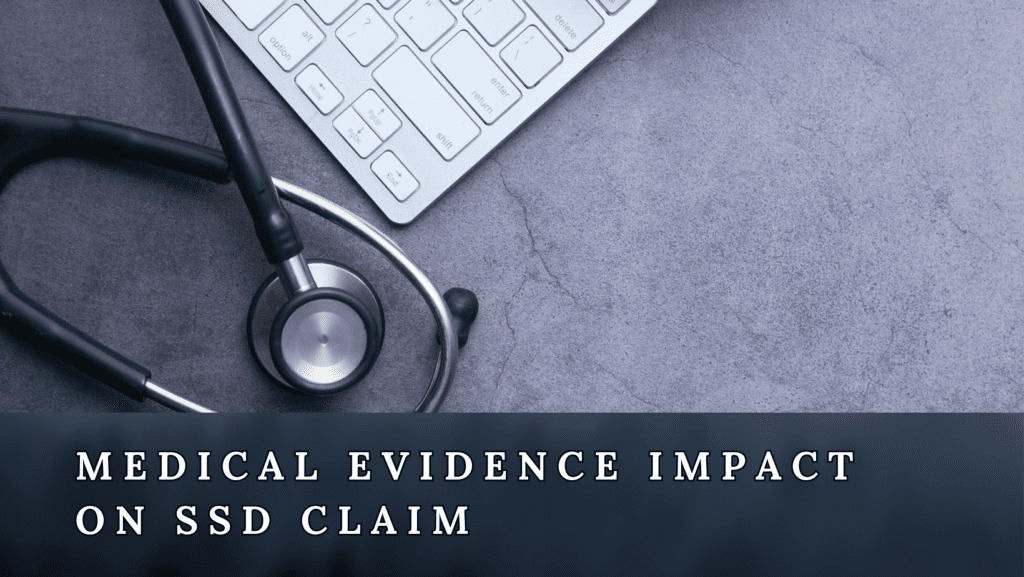 How Can Medical Evidence Help or Hurt My Social Security Disability Claim?