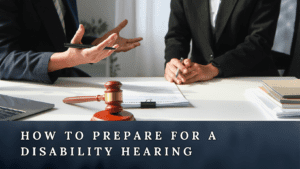 Two people discussing with one another, a gavel on the table and a written text of "How to Prepare for a Disability Hearing".