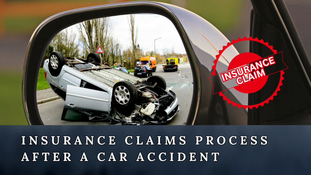 Navigating Insurance Claims After a Car Accident: A Step-by-Step Guide